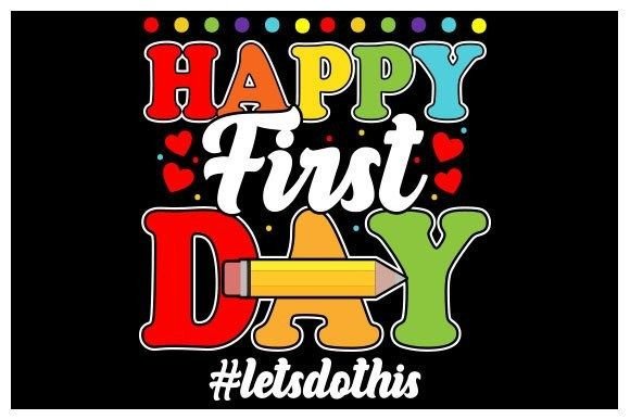 Happy First Day T-shirt Design