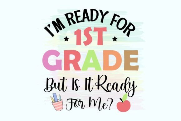 I'm Ready for 1st Grade Sublimation