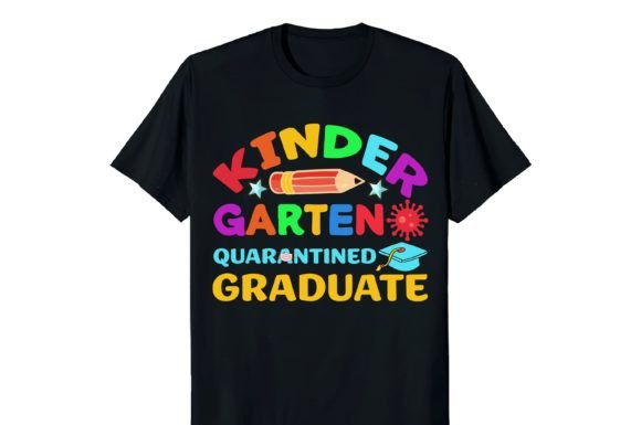 Kinder Garten Quarantined Graduate Shirt: A Creative Back-to-School Solution