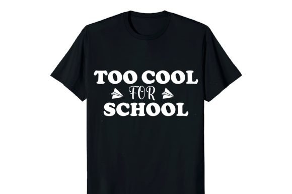 Too Cool for School T-shirt Design: A Unique Expression for Back to School